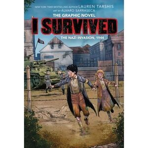 I Survived the Nazi Invasion, 1944: A Graphic Novel (I Survived Graphic Novel #3